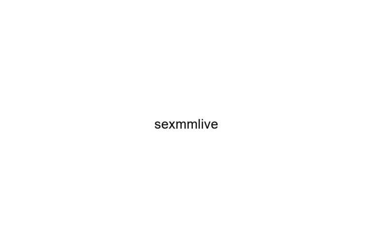 sexmmlive