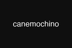 canemochino