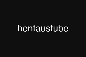 hentaustube