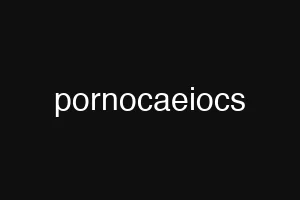pornocaeiocs