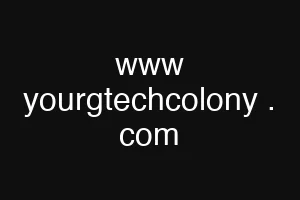 www yourgtechcolony . com