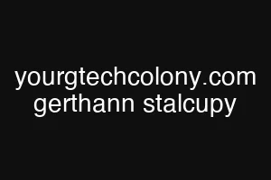 yourgtechcolony.com gerthann stalcupy